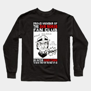 DAN NOKES FAN CLUB Long Sleeve T-Shirt